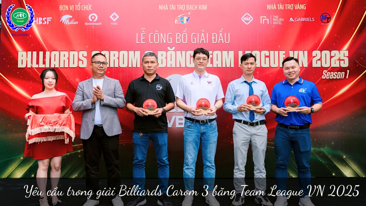 Yêu cầu trong giải Billiards Carom 3 băng Team League VN 2025