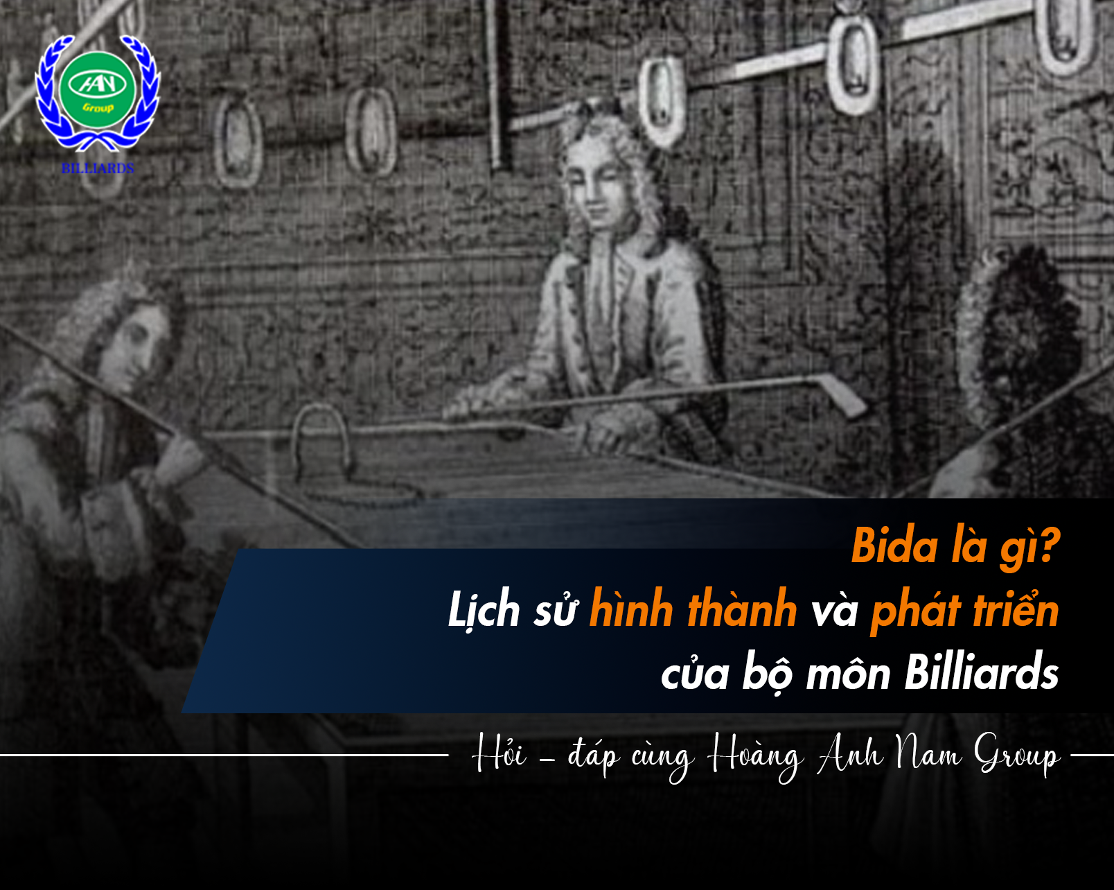 Billiards Là Gì? Lịch Sử Hình Thành Và Phát Triển Của Bộ Môn Billiards