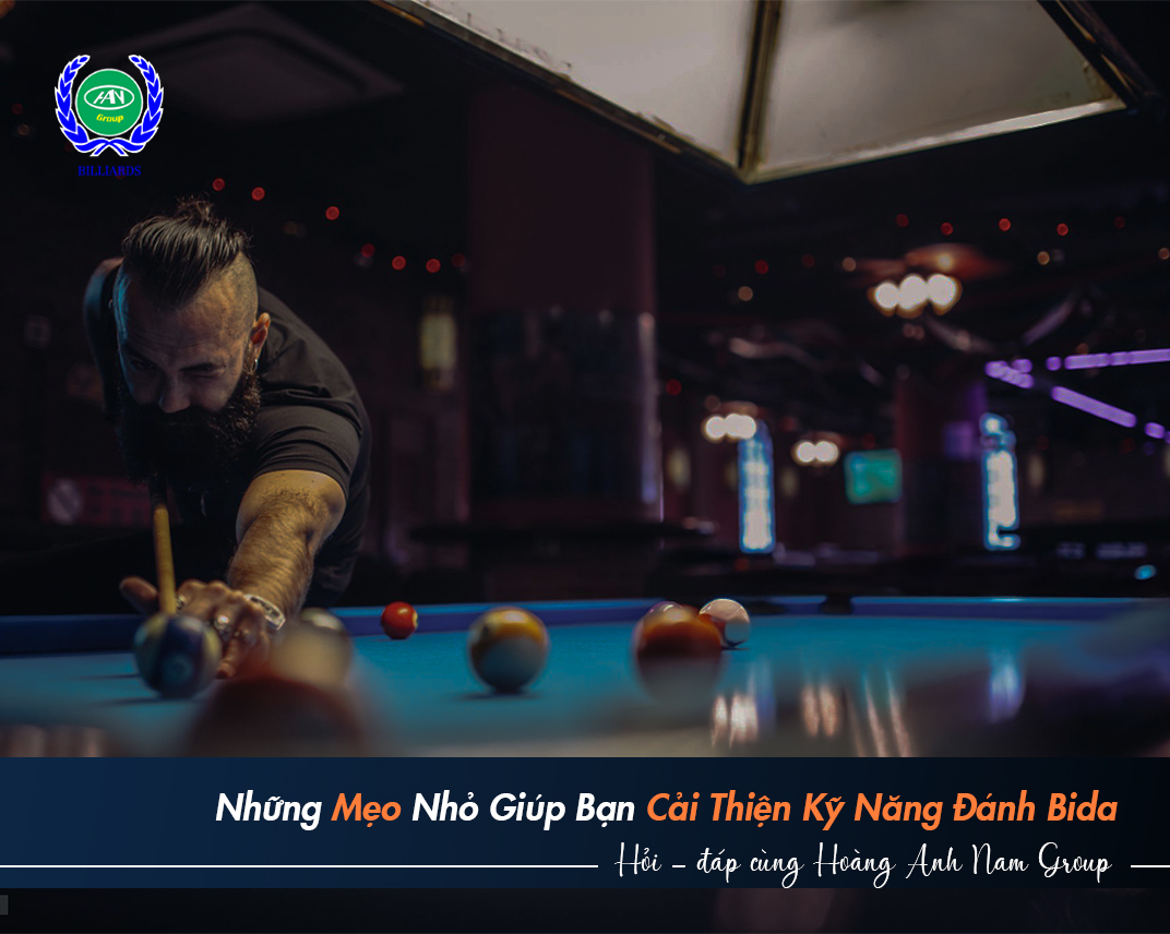 Những Mẹo Nhỏ Giúp Bạn Cải Thiện Kỹ Năng Đánh Bida