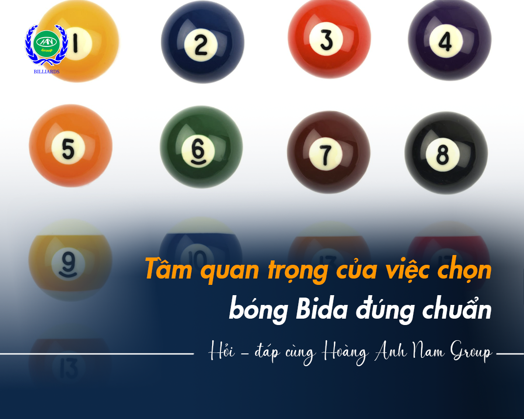 Tầm Quan Trọng Của Việc Chọn Bóng Bida Đúng Chuẩn