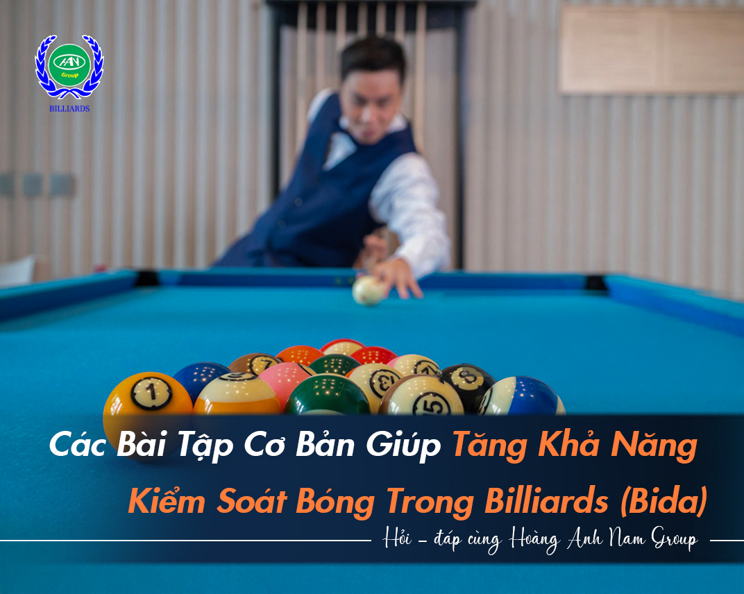 Các Bài Tập Cơ Bản Giúp Tăng Khả Năng Kiểm Soát Bóng Trong Billiards (Bida)