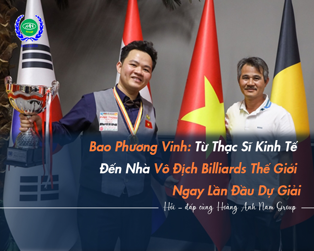 Bao Phương Vinh: Từ Thạc Sĩ Kinh Tế Đến Nhà Vô Địch Billiards Thế Giới Ngay Lần Đầu Dự Giải