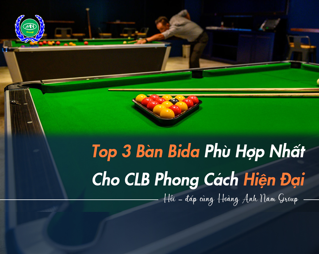 Top 3 Bàn Bida Phù Hợp Nhất Cho CLB Phong Cách Hiện Đại